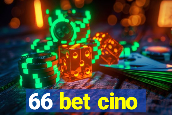 66 bet cino